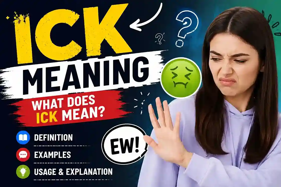 Ick meaning and what does ick mean